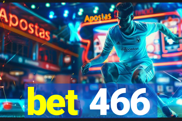 bet 466
